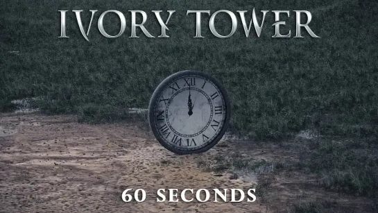 IVORY TOWER - 60 Seconds [Official Lyric Video / Visualizer] 2024