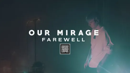 OUR MIRAGE - Farewell [Official Videoclip] 2024