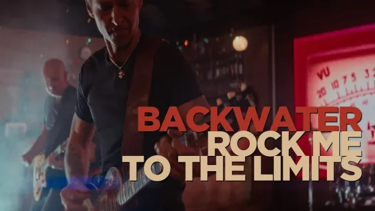 Backwater - Rock Me To The Limits [Official Videoclip] 2023