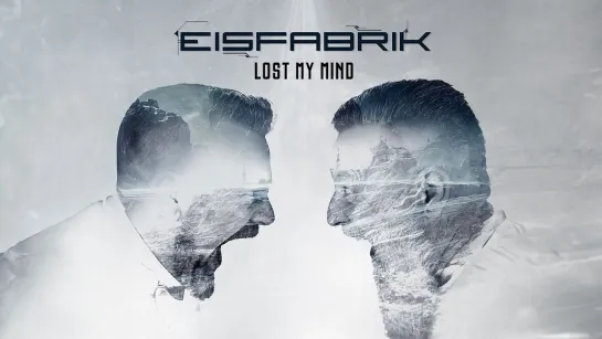 Eisfabrik - Lost My Mind [Official Lyric Video / Visualizer] 2023