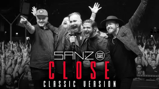 SANZ - Close (Classic Version) [Official Videoclip] 2023