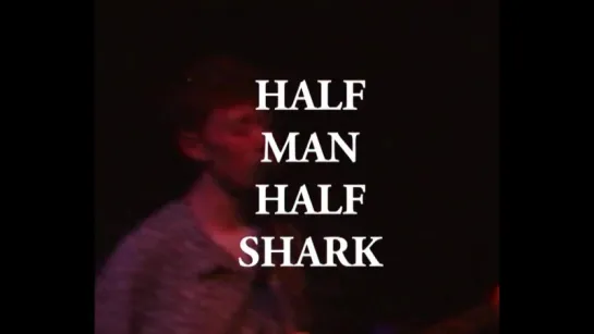 King Krule - Half Man Half Shark