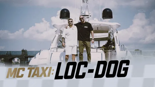 MC TAXI: Loc-Dog