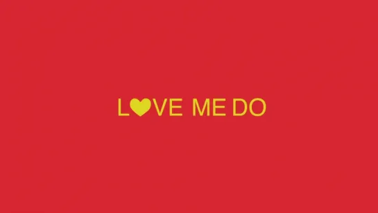 Love Me Do