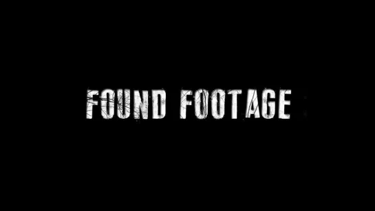 Found Footage 3D (2016) (Trailer)