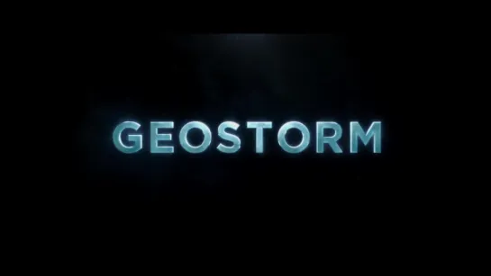 Geostorm Trailer [1080]