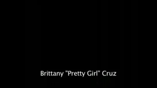 Brittany "Pretty Girl" Cruz