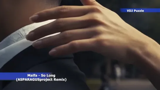 Malfa-So Long ASPARAGUS project (Remix Video edit)