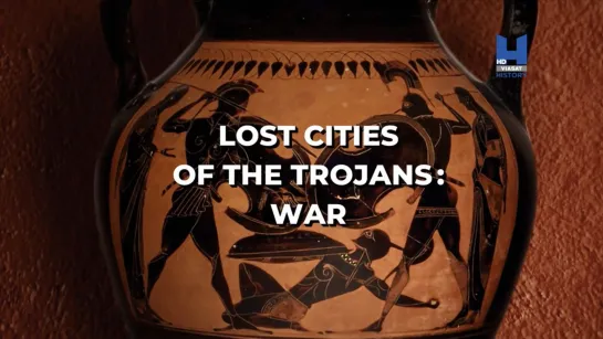 2 Война/War (Затерянные Города Троянцев/Lost Cities of the Trojans (2021))