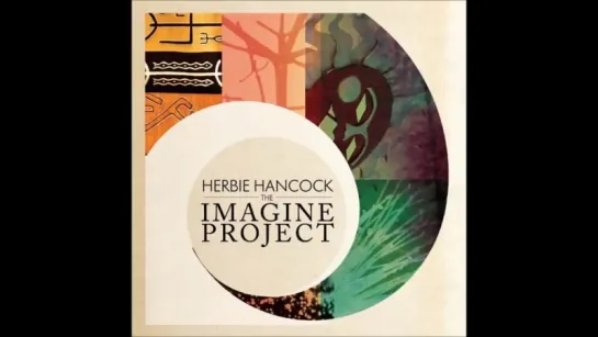 Herbie Hancock  - The Imagine Project full album 2010