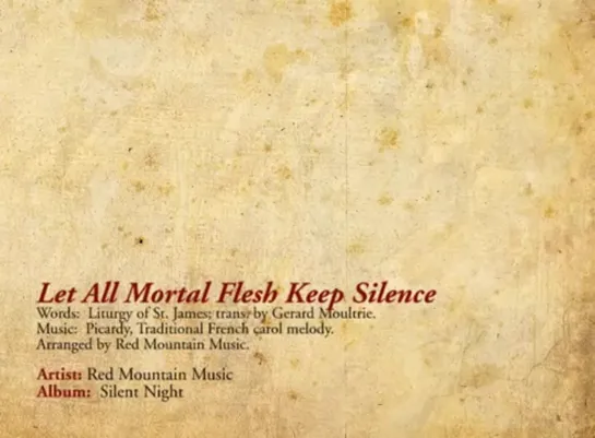 Let All Mortal Flesh Keep Silence - Red Mountain Music