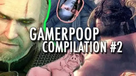 GamerPoop Compilation #2