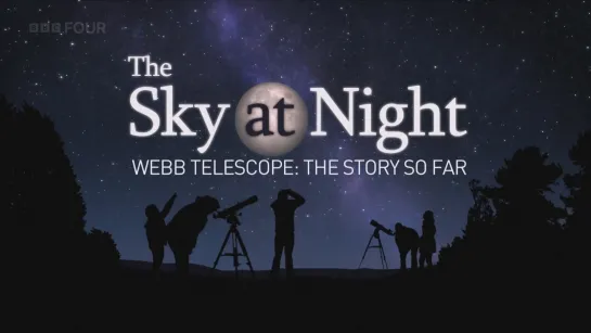 The.Sky.at.Night.2024.Webb.Telescope.The.Story.So.Far