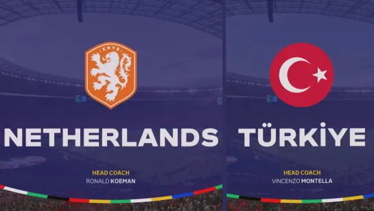 EURO 2024 Quarter finals 6 July Netherland - Türkiye