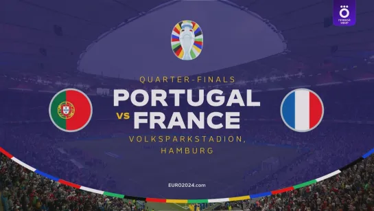 EURO 2024 Quarter finals 5 July Portugal - France