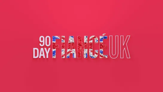 90.Day.Fiance.UK.S03E07