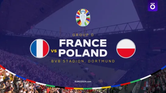 EURO.2024.Group D Matchday 3. 25 June  France - Poland