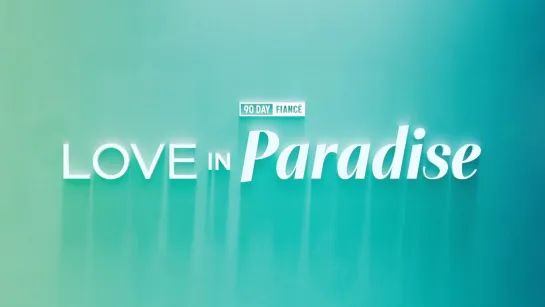 90.Day.Fiance.Love.in.Paradise.S04E10