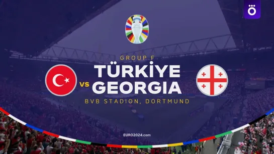 EURO-2024.Group F. Matchday 1.18 June  Türkiye - Georgia