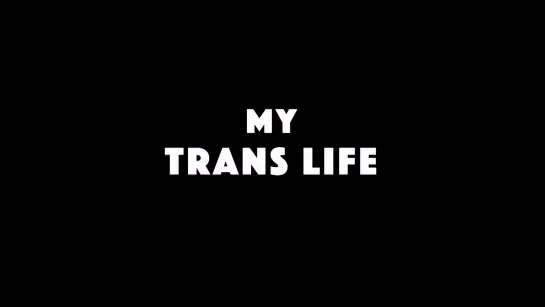 my.trans.life.2018.s01e01