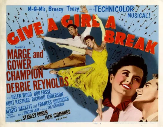 Оставь девушку в покое / Сделай девушке перерыв / Give a Girl a Break (1953) Мардж Чэмпион, Гауэр Чэмпион, Дебби Рейнолдс