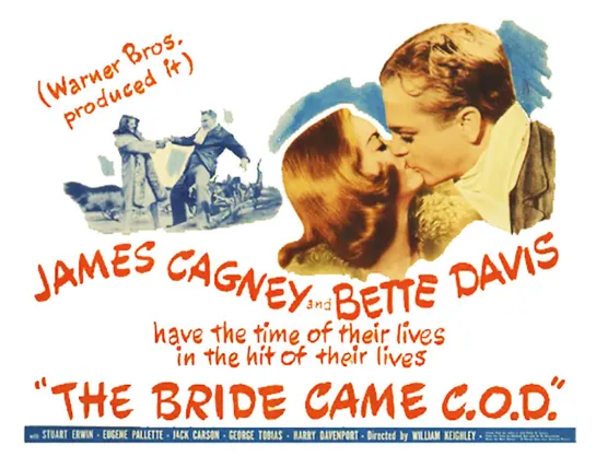 Невеста до востребования / The Bride Came C.O.D. (1941) / мелодрама, комедия, приключения/ Бэтт Дэвис, Джеймс Кэгни