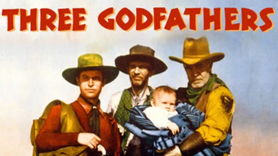 Три крёстных отца / Three Godfathers (1936) Честер Моррис, Льюис Стоун, Уолтер Бреннан