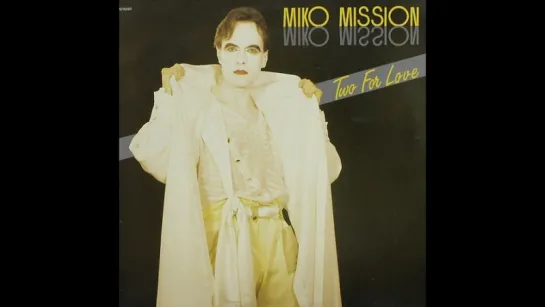 Miko Mission - Two For Love (Discoring. 1985)