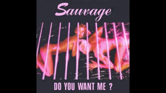 Sauvage - Do You Want Me (1988)