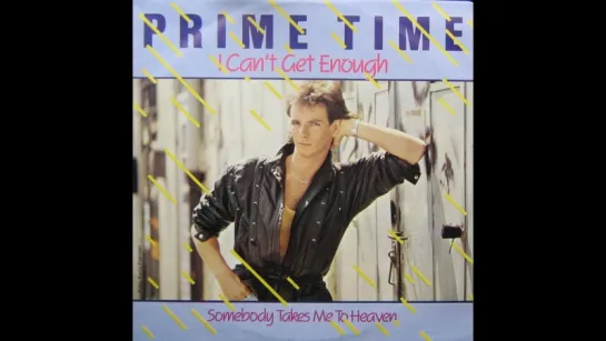 Prime Time - I Can't Get Enough (1986)