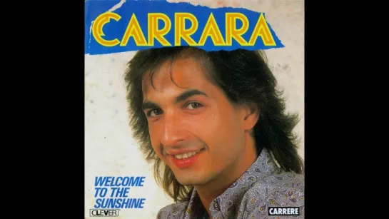 Carrara - Welcome To The Sunshine (1985)