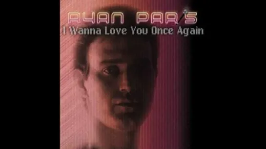 Ryan Paris - I Wanna Love You Once Again (2010)