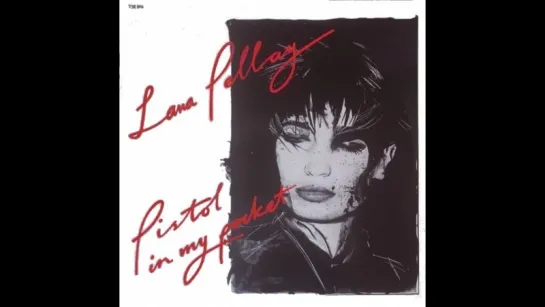 Lana Pellay - Pistol In My Pocket (1986)