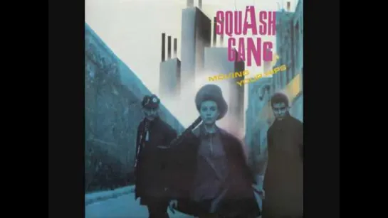 Squash Gang - Moving Your Hips (1987)