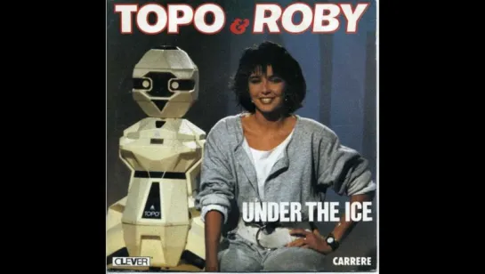 Topo & Roby - Under The Ice (1984)