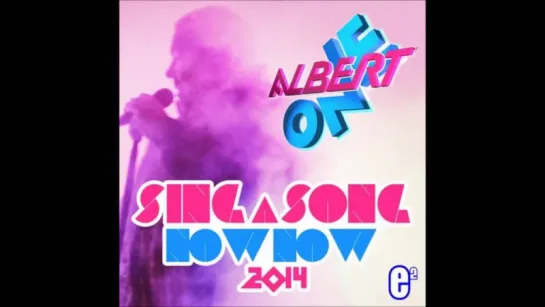 Albert One - Sing A Song Now Now (2014)