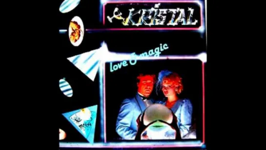 Kristal - Love  Magic (1985)