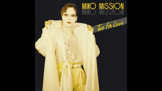 Miko Mission - Two For Love (1985)