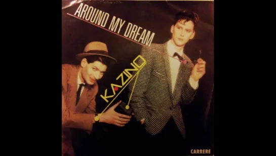 Kazino - Around My Dream(1985)