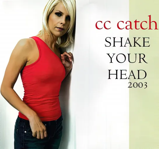 C.C. Catch - Shake Your Head (2003. Remastered,1080)