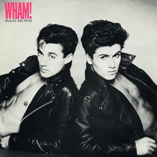 Wham! - Bad Boys (1983. Remastered,1080)