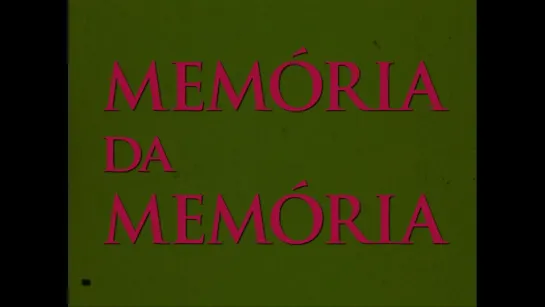 Memory of Memory / Memória da memória (2013) dir. Paula Gaitán