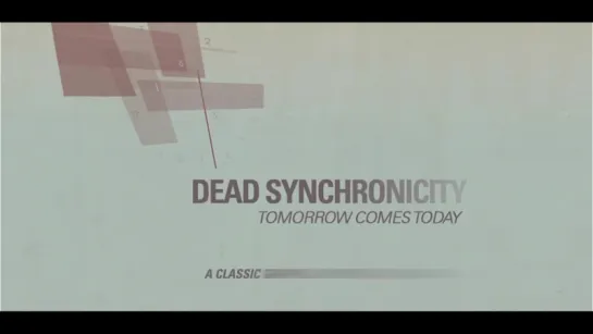 Dead Synchronicity Tomorrow Comes Today (2015) - трейлер