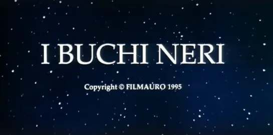 Чёрные дыры ( I Buchi Neri, 1995). Русские субтитры в комментарии.