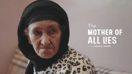 The Mother of All Lies (2023) Asmae El Moudir