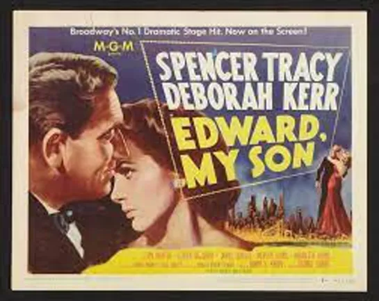 Edward my Son (1949) -720p- Spencer Tracy, Deborah Kerr, Ian Hunter