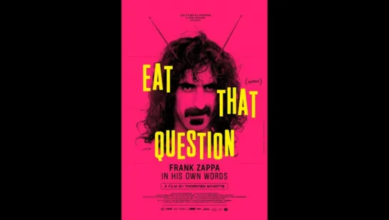 Eat That Question: Frank Zappa en sus propias palabras, 2016 (Sub.Español) Dir: Thorsten Schütte