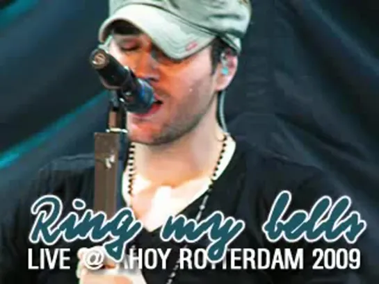 Enrique Iglesias - Ring My Bells (Live @ Ahoy Rotterdam 2009)