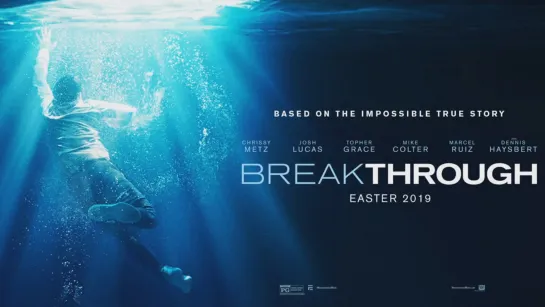 Прорыв / Breakthrough (2019) трейлер на русском