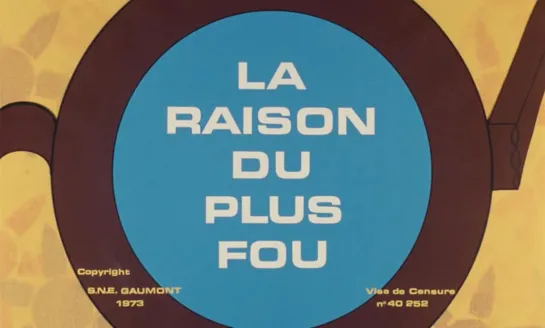 François Reichenbach "La raison du plus fou" 1973